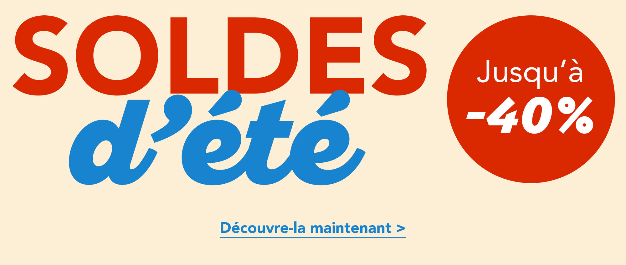 Soldes d'été / Jusqu´à -40%